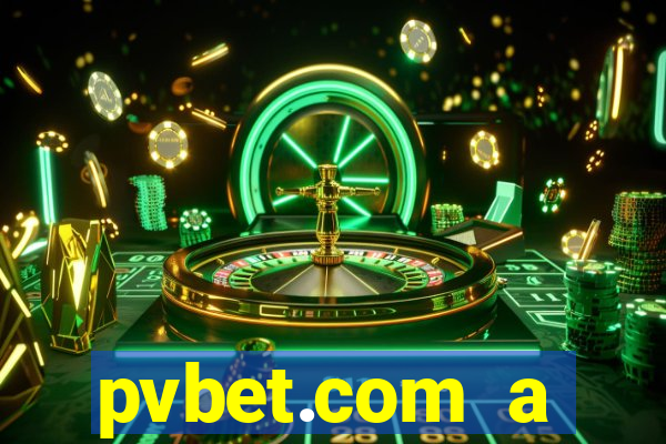 pvbet.com a plataforma de jogos de cassino